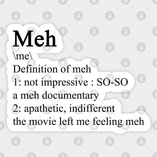 Meh definition Meh Definition Sticker TeePublic